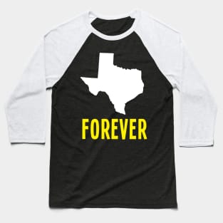 Texas forever Baseball T-Shirt